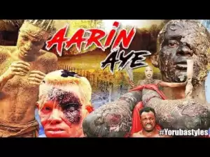 Video: Aarin Aye - Latest Blockbuster Yoruba Movie 2018 Drama Starring: Ninolowo Bolanle | Mide Martin